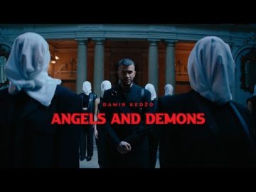 Damir Kedzo - Angels and Demons (Official video)