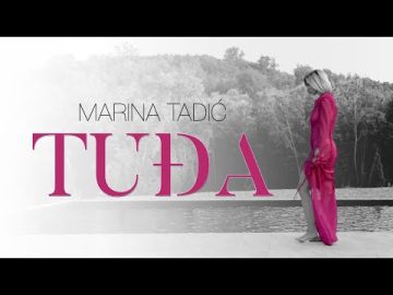 Marina Tadic - Tudja (Official Video) 4K