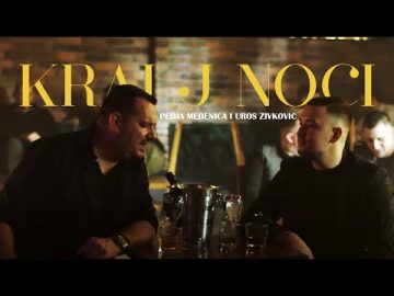Pedja Medenica & Uros Zivkovic - Kralj noci (Official Video)