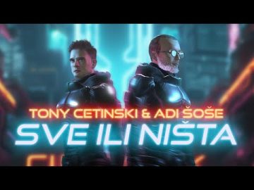 Tony Cetinski & Adi Sose - Sve ili nista (Official video)