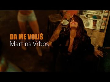 Martina Vrbos - Da Me Volis (Official Video)
