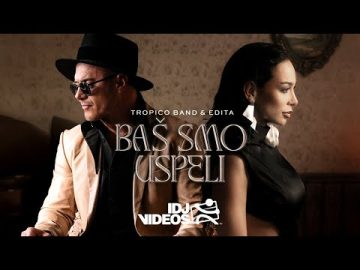 TROPICO BAND & EDITA - BAS SMO USPELI (OFFICIAL VIDEO)