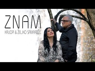KALIOPI & ZELJKO SAMARDZIC - ZNAM (OFFICIAL VIDEO 2023)
